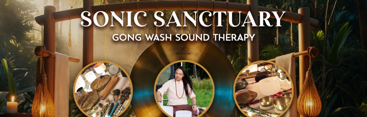 Sonic Sanctuary: Gong Wash Sound Therapy