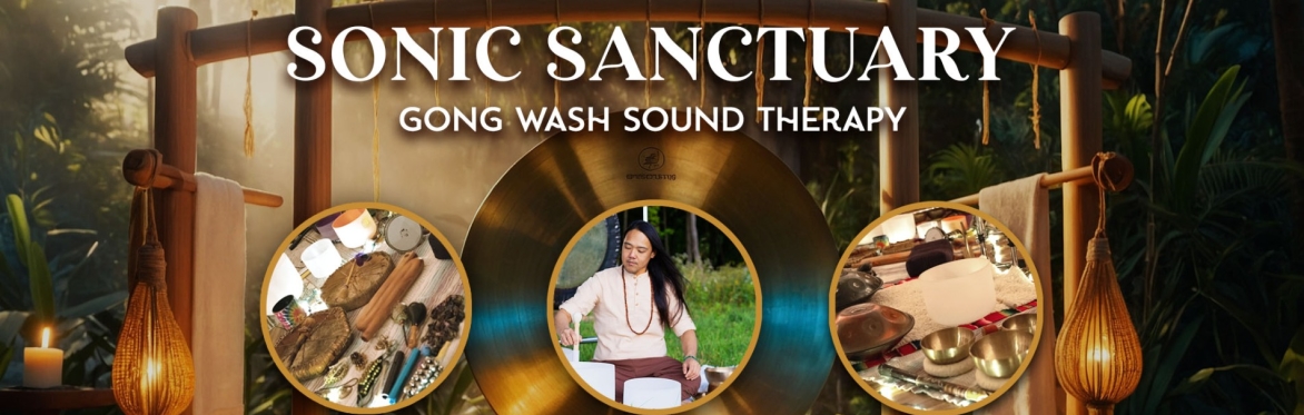 Sonic Sanctuary: Gong Wash Sound Therapy