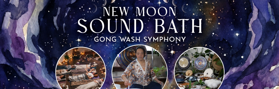 New Moon Sound Bath: Gong Wash Symphony