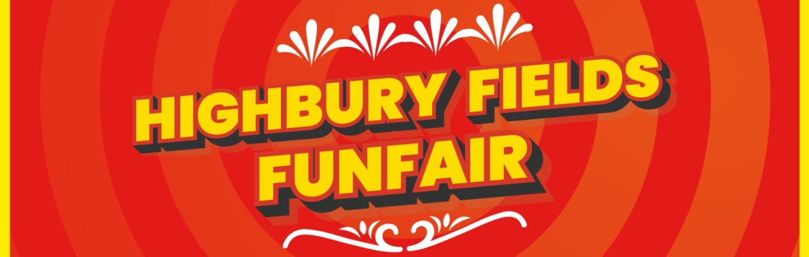 Highbury Fields Family Funfair - Friday 21st August to Monday 31st August 2026