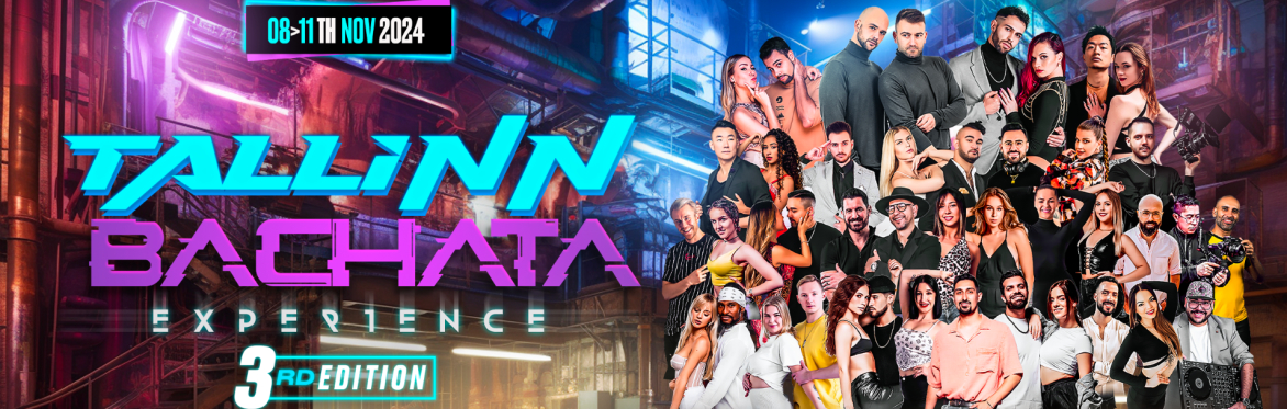 Tallinn Bachata Experience 3rd Edt | 7-11th Nov 2024