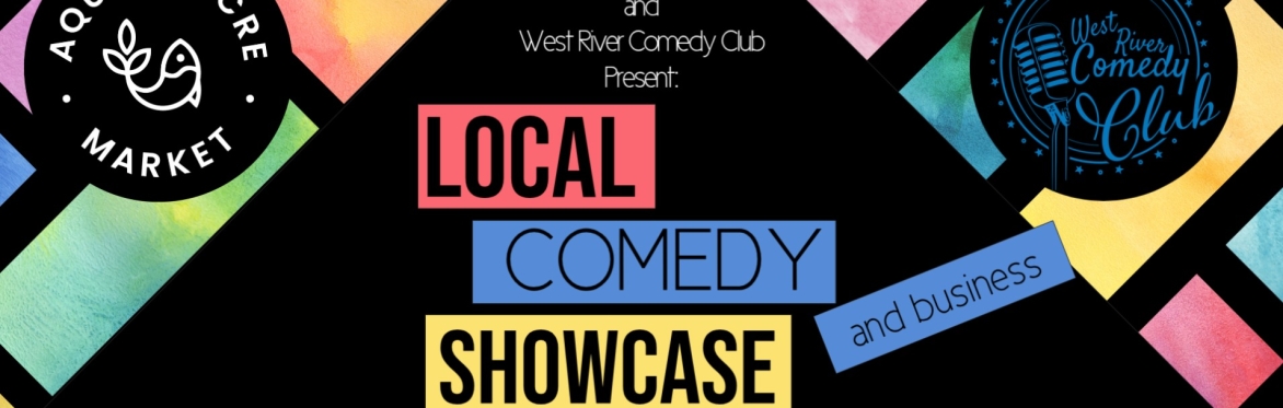 Local Comedy (and business) Showcase