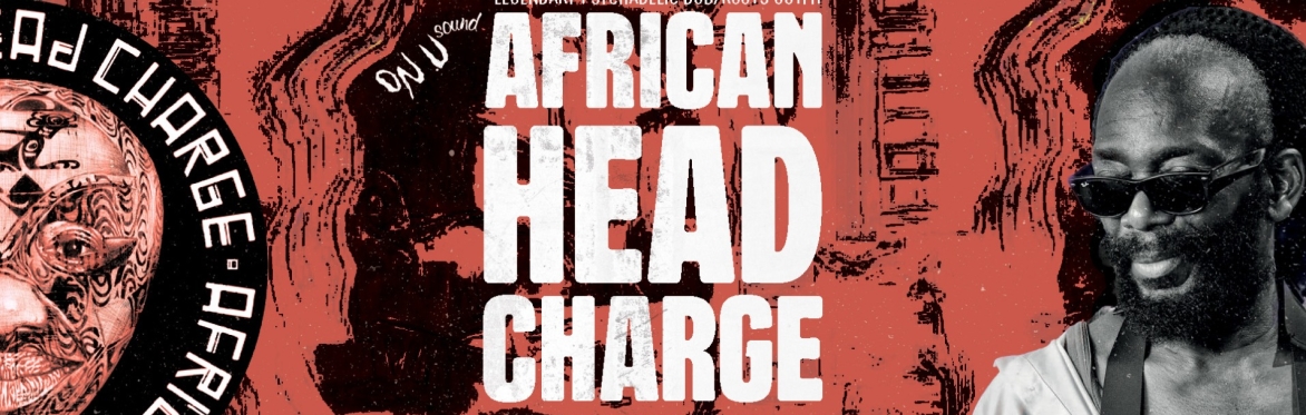 AFRICAN HEAD CHARGE // FRIDAY 2ND OCTOBER // CHALK // BRIGHTON