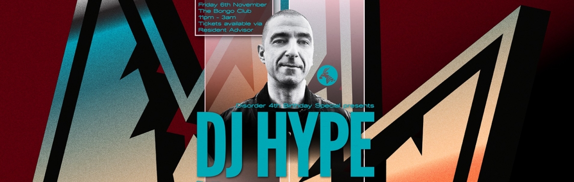 DISORDER (4TH BIRTHDAY): DJ HYPE (PLAYAZ)