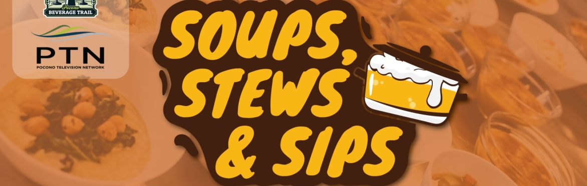 Soups, Stews & Sips
