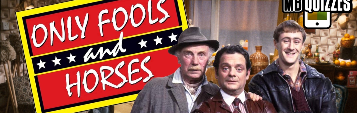 Only Fools and Horses Quiz
