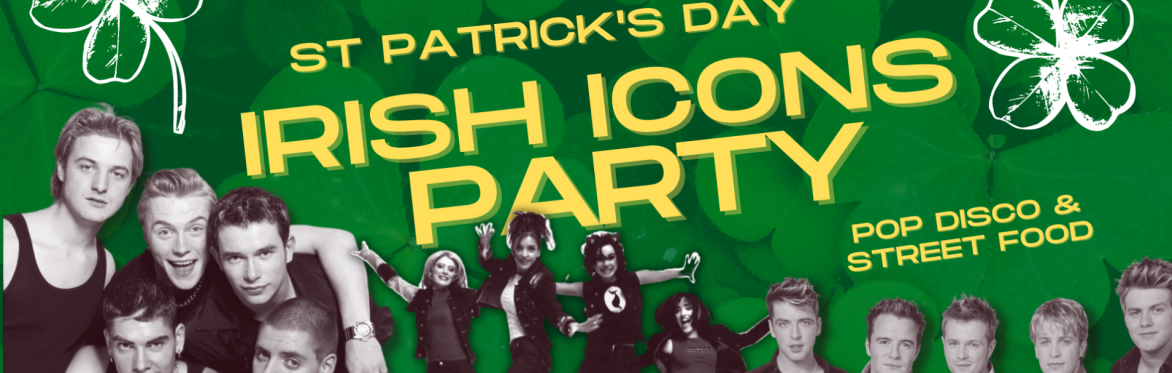 Irish Icons Night • Pop Disco & Street Food