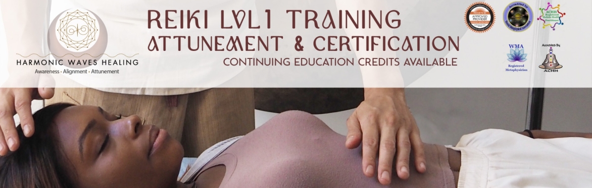 Reiki 1 Attunement & Energy Therapy Training - CE available