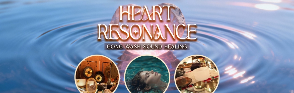 Heart Resonance: Gong Wash Sound Healing