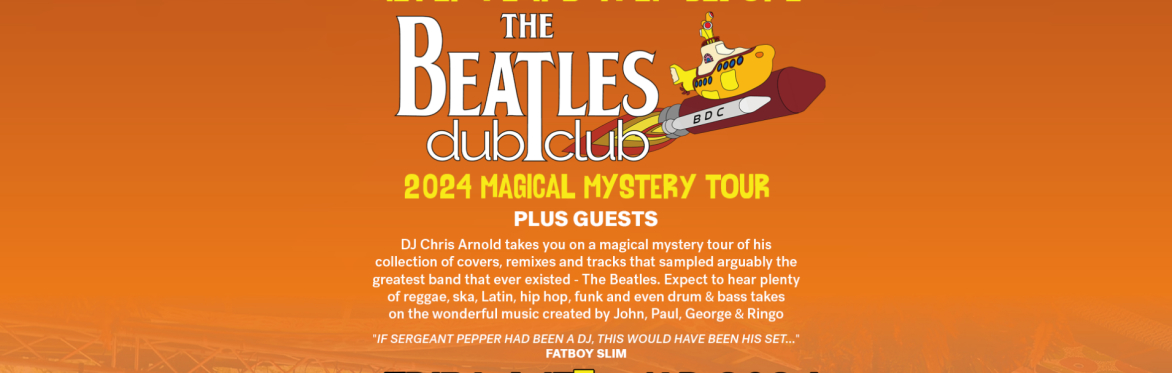 THE BEATLES DUB CLUB // PLUS GUESTS // CON CLUB LEWES // FRIDAY 15th MARCH