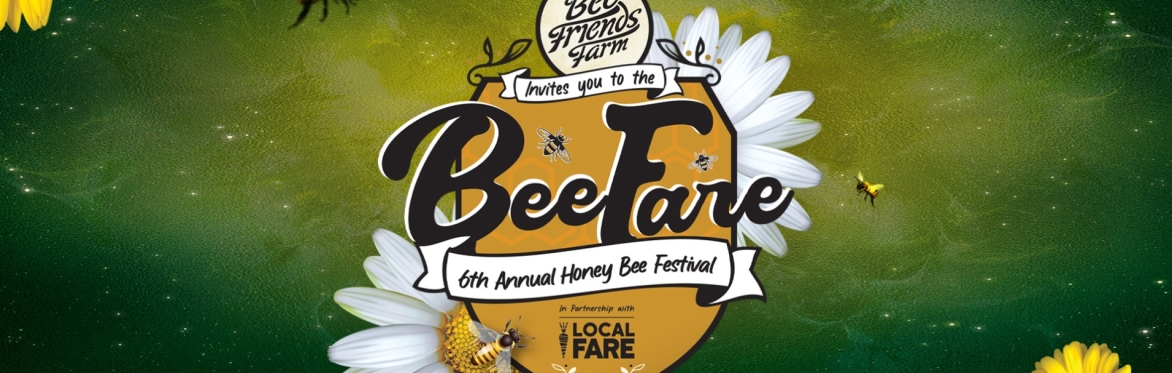 Offical Poster for BeeFare 6th Annual Honey Bee Festival