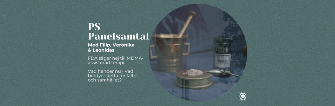 PS Panelsamtal om FDAs beslut till MDMA-assisterad terapi