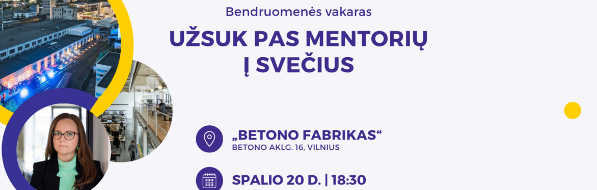 Užsuk pas mentorių į svečius