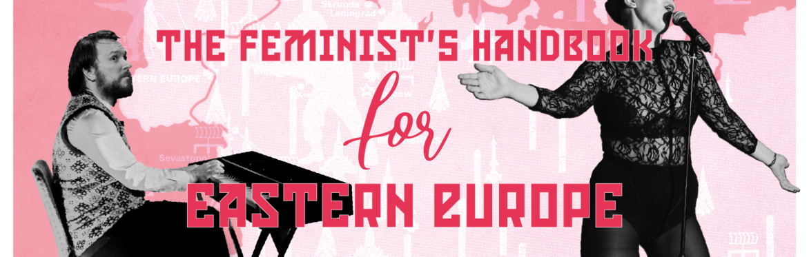 The Feminist’s Handbook to Eastern Europe (Estonia)