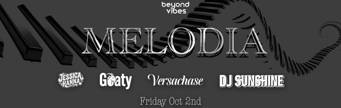 Beyond Vibes Presents: MELODIA
