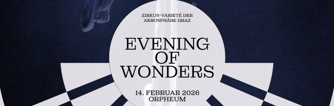 Evening of Wonders (Abendvorstellung)
