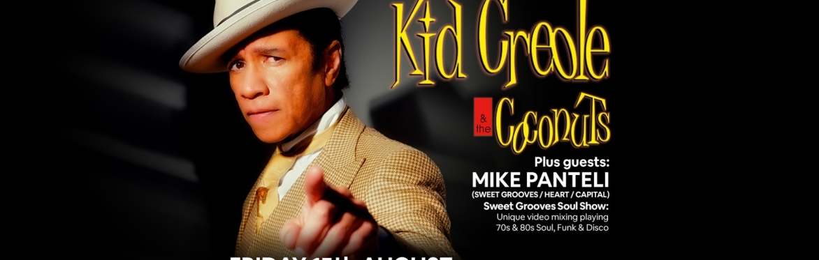 KID CREOLE & THE COCONUTS // FRIDAY 15th AUGUST // CHALK // BRIGHTON