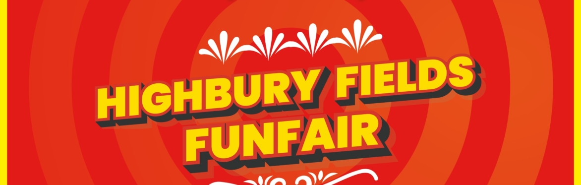 Highbury Fields Family Funfair - Friday 22nd August to Sunday 31st August