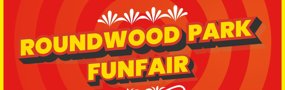 Roundwood Park Funfair - Friday 10th July to Sunday 19th July