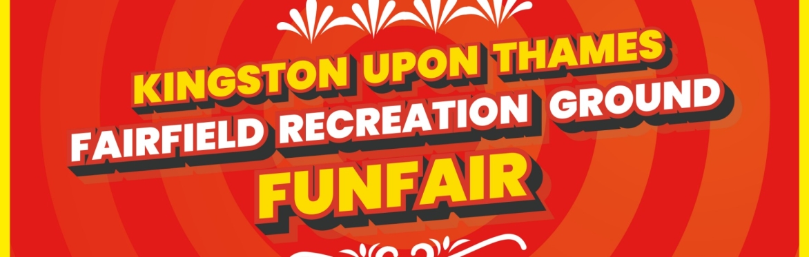 Kingston Upon Thames Family Funfair in Fairfield Park June 2025 - KT1 2PY