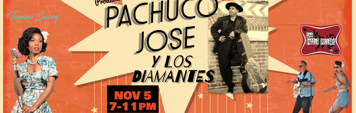 Hey Pachuco!  Pachuco Jose y Los Diamantes