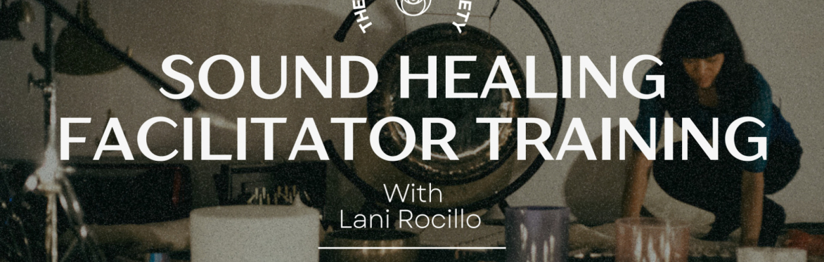 Sound Healing Facilitation Training /  London