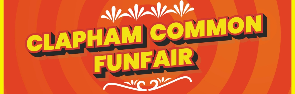 Clapham Common Winter Funfair  - Friday 20th December 2024 to Monday 6th January 2025