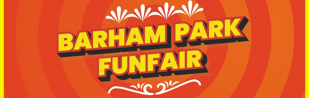 Barham Park Annual Whitsun Funfair -  Friday 22nd May to Sunday 31st May 2026
