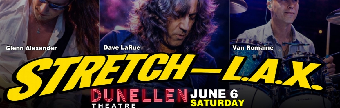 STRETCH - L.A.X. at Dunellen Theatre