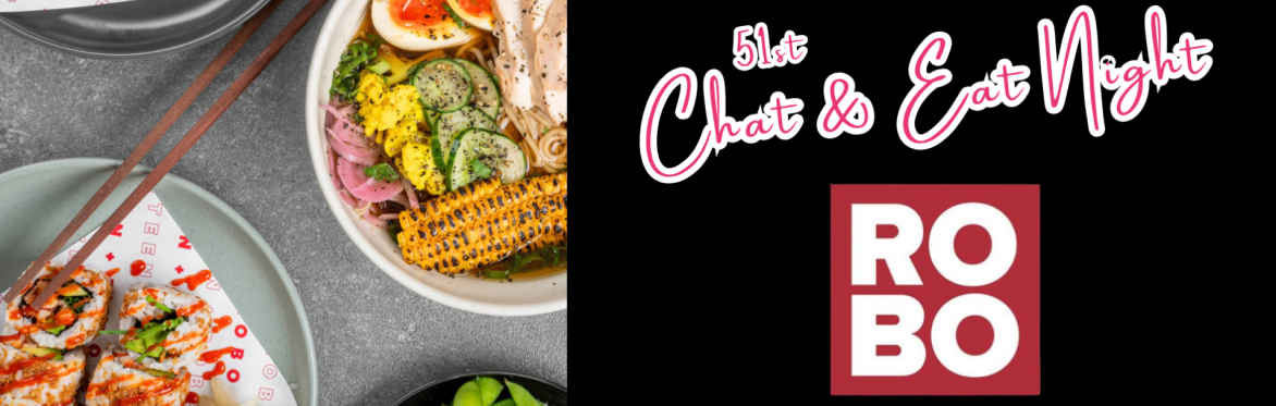 51st Chat and Eat Night at ROBO, Newquay