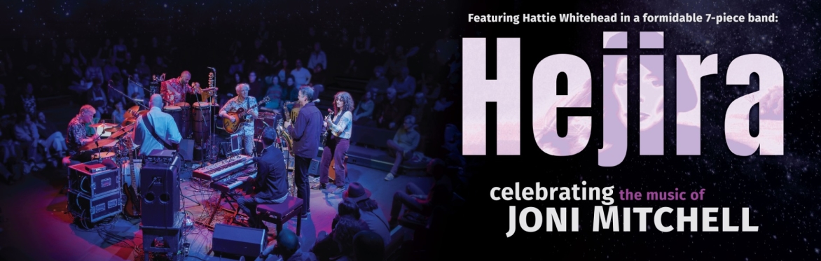 Hejira - Celebrating the Music of Joni Mitchell