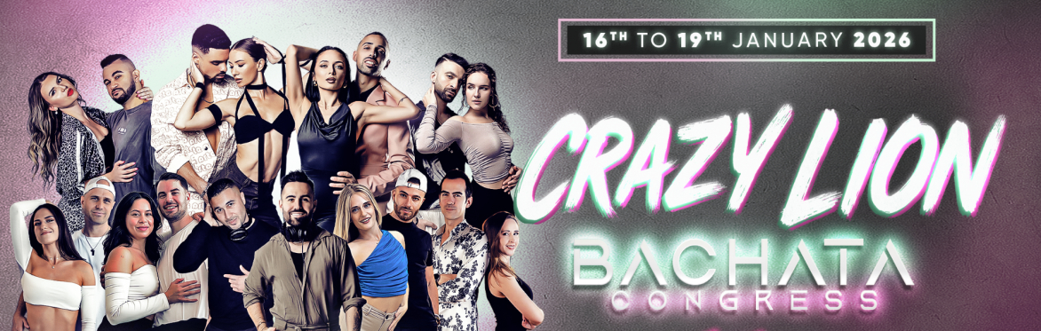 Crazy Lion Bachata Congress 16-19th Jan 2026