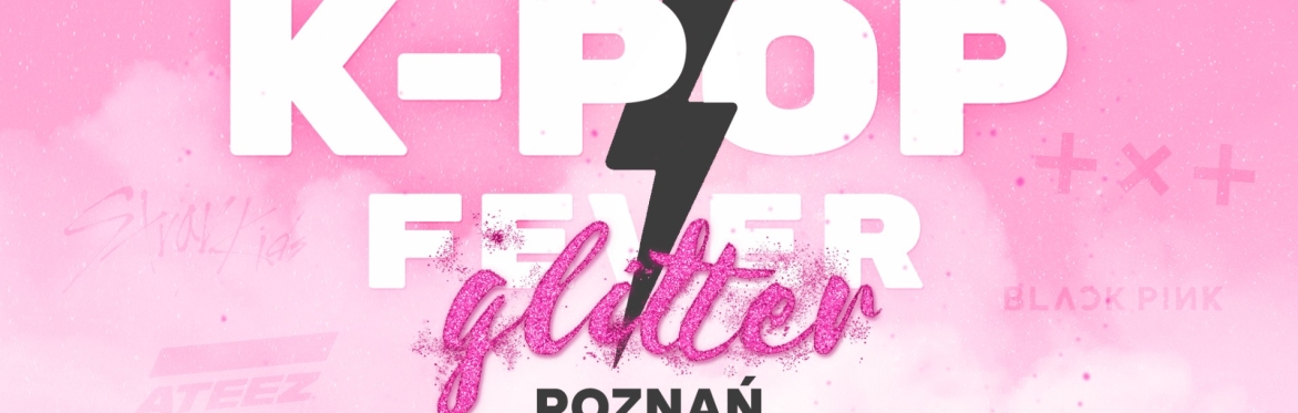 K-POP FEVER 🌸 GLITTER EDITION | UNBUFFALO | 12.04.2024 | Poznań