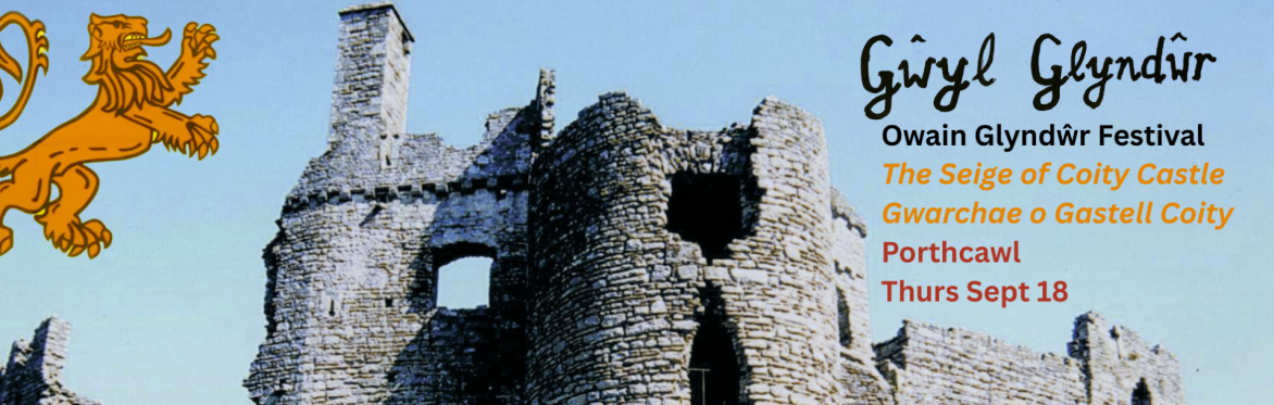 Gŵyl Glyndŵr 2025: (Porthcawl) The Siege of Coity Castle with Robert Minhinnick, Gareth Jones & guests