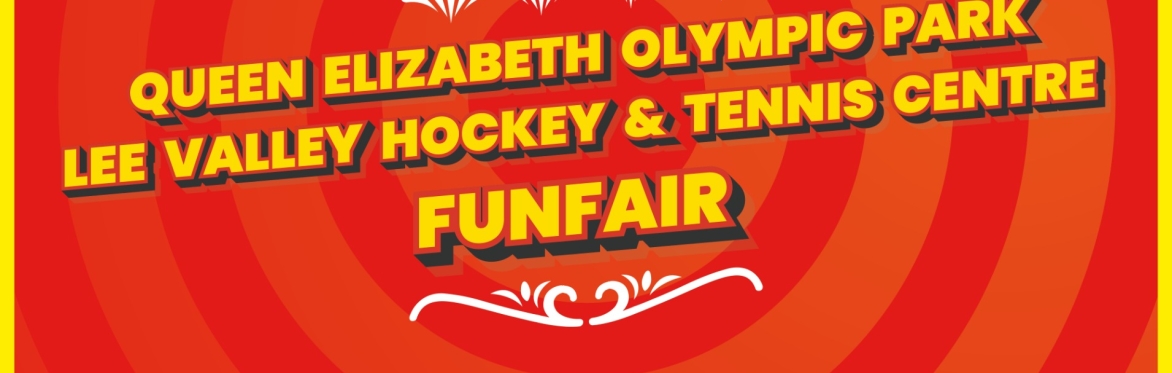 Queen Elizabeth Olympic Park Autumn Family Funfair - Friday 5th to Sunday 14th September