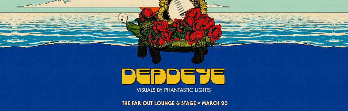 DeadEye (Grateful Dead Tribute) w/ Phantastic Lights at The Far Out Lounge