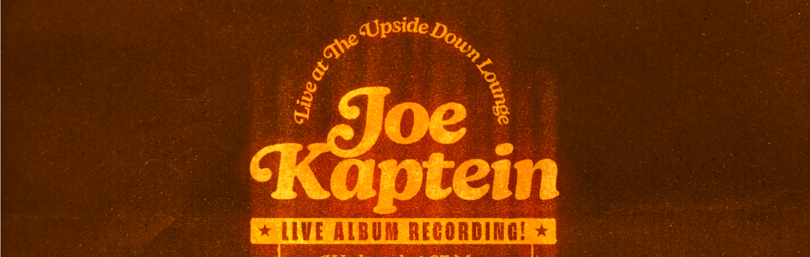 Joe Kaptein - Live at the Upside Down Lounge - Live Album Recording