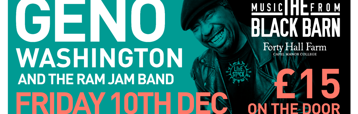 Music from The Black Barn presents Geno Washington and The Ram Jam Band supported by The Gregory Gang