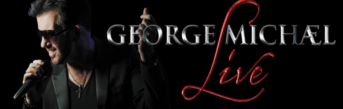 George Michael Live Theatre Tour 2021-  Southampton