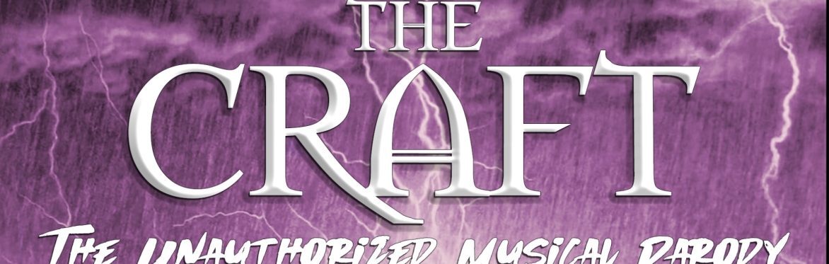The Craft: The Unauthorized Musical Parody