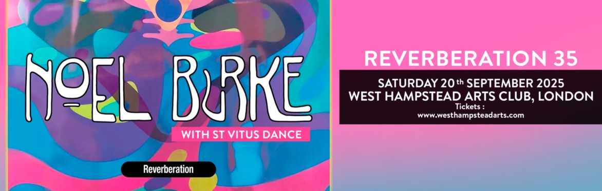 NOEL BURKE (FORMER SINGER OF ECHO & THE BUNNYMEN) PERFORMS REVERBERATION (& Guests Vernons Future)
