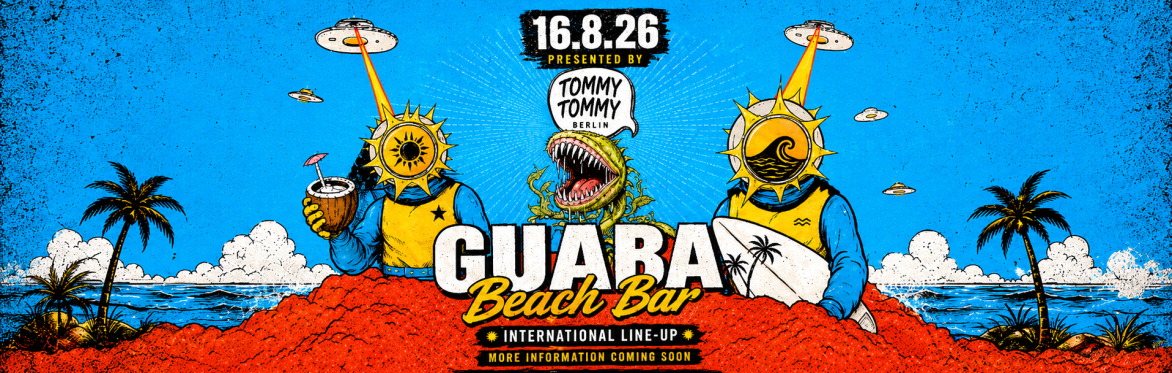 GUABA BEACH 16.08.26 TECHNO EVENT. International LINE UP!