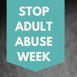 Stop Adult Abuse Week: Beating Burnout -Self care for Professionals