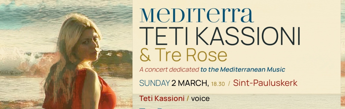 MEDITERRA Teti Kassioni & Tre Rose