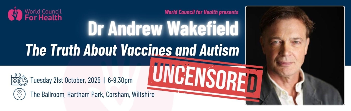 Andrew Wakefield Live and Uncensored