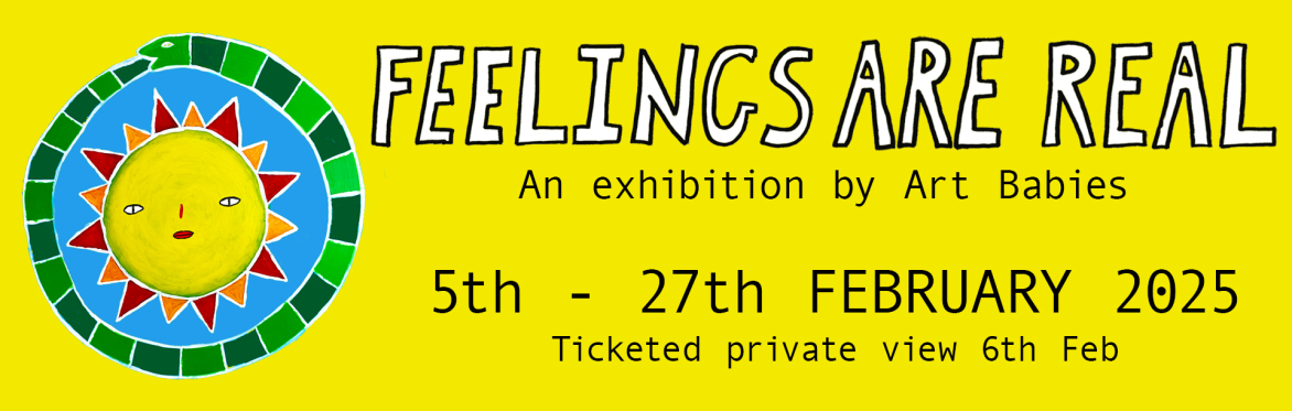 Feelings are real exhibition - Private View