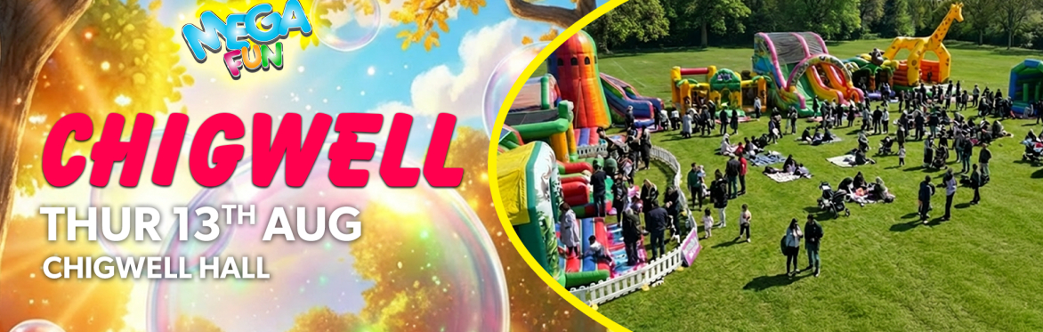 ☀️ Chigwell Mega Fun Day  - Thurs 13th Aug☀️