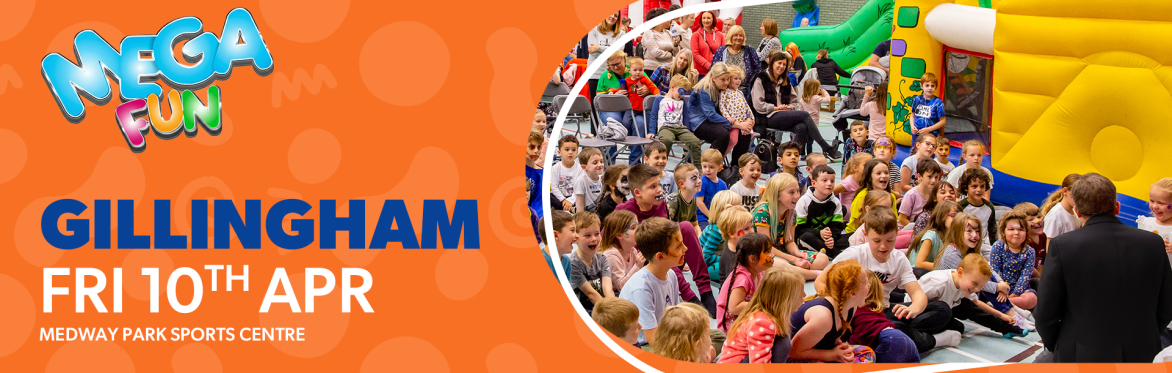Gillingham Mega Fun Day - Fri 10th April