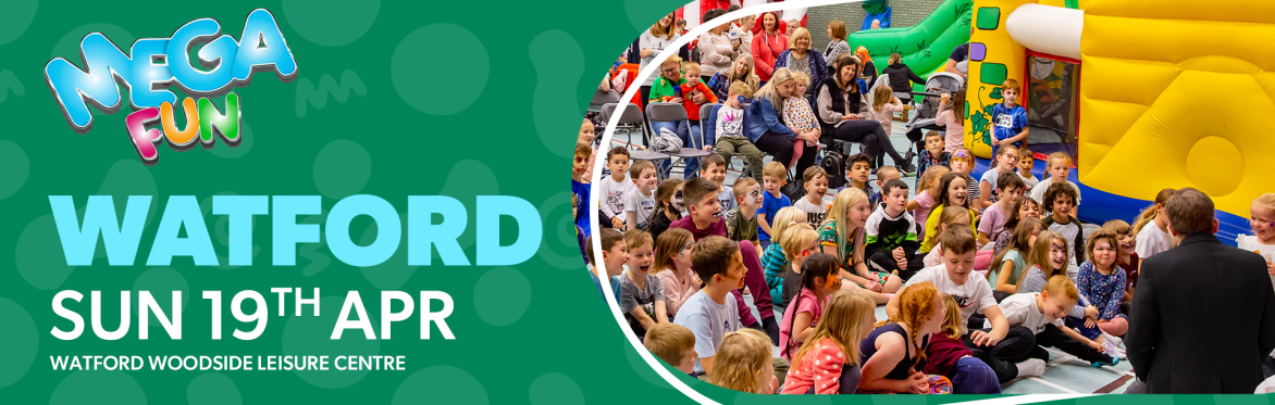 Watford Mega Fun Day - Sun 19th April Sunday!
