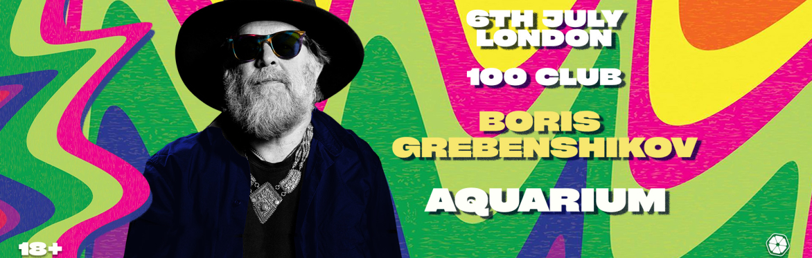 Boris Grebenshikov & Aquarium in London